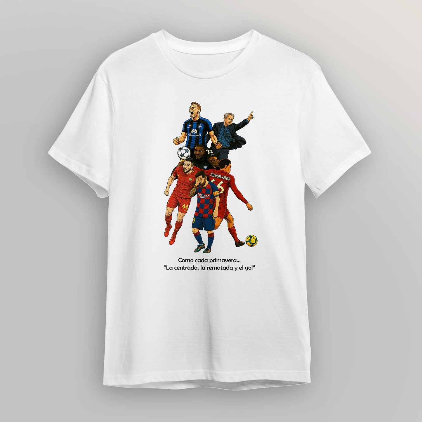La centrada, la rematada... - Camiseta
